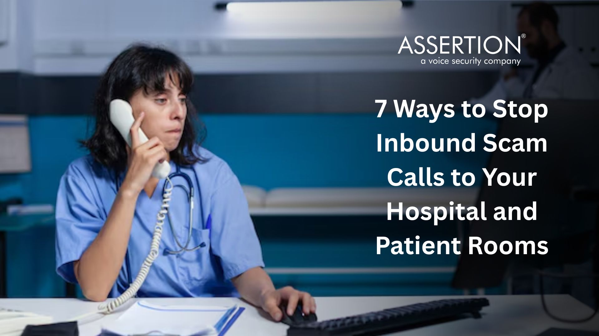 7 Ways to Fight Patient Room Spam & Scam Calls